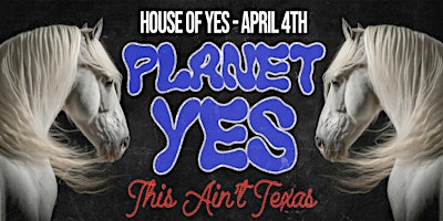 PLANET YES · This Ain't Texas primary image