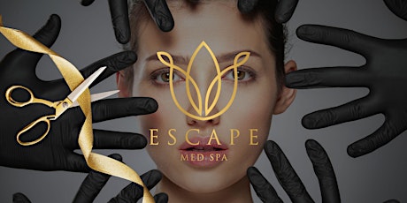 Grand Opening of Escape Med Spa