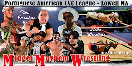 Imagem principal do evento Midget Mayhem Wrestling Goes Wild!  Lowell MA (18+)