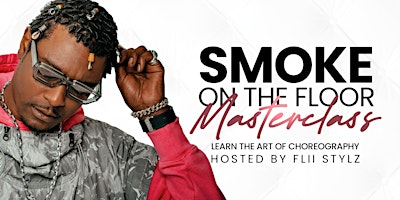 Flii Stylz - Smoke On The Floor Master Class primary image
