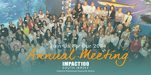 Primaire afbeelding van Impact100 South Jersey Annual Meeting  (2024)