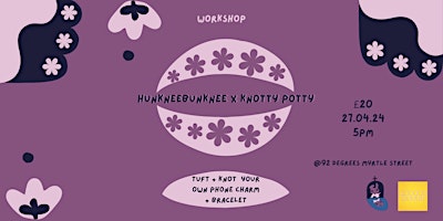 HunkneeBunknee X Knotty Potty Tuft + Knot workshop  primärbild