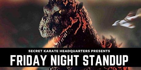 Secret Karate Headquarters Presents: Friday Night Standup