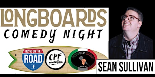 Immagine principale di LONGBOARDS COMEDY NIGHT with SEAN SULLIVAN AND MARK SCALIA 5/18/24 