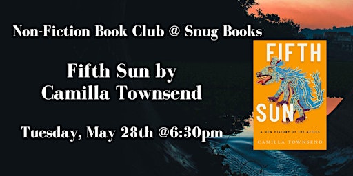 Imagem principal do evento May Non-Fiction Book Club - Fifth Sun by Camilla Towsend