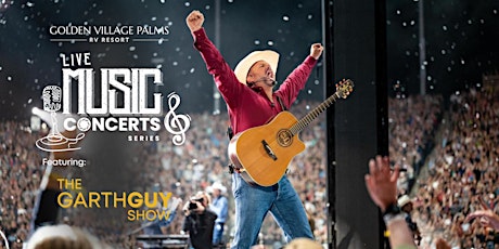 Garth Guy Live Concert: The Ultimate  GARTH BROOKS Tribute Show