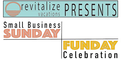 Imagen principal de Revitalize Vacations invites you to Small Business Sunday Funday!