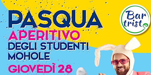 Primaire afbeelding van APERITIVO DEGLI STUDENTI MOHOLE - PASQUA