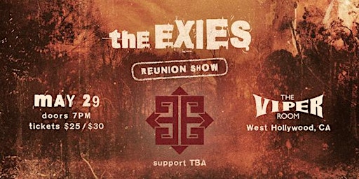 Primaire afbeelding van THE EXIES REUNION SHOW  8:30 set time- SUPPORT TBA