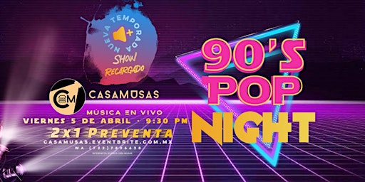 Primaire afbeelding van 90’s POP NIGHT • ¡NUEVA TEMPORADA!