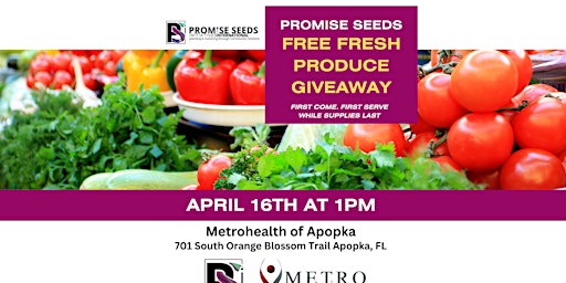 Imagen principal de Free Promise Seeds Initiatives Fresh Produce Giveaway at Metro Health