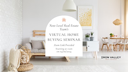 Next Level Real Estate Team  Present’s Virtual Home Buying Class