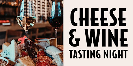 Cheese & Wine Tasting  Night FRIDAY