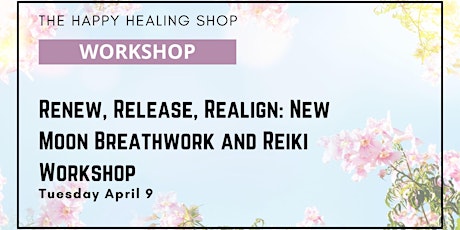 Renew, Release, Realign: New Moon Breathwork and Reiki Workshop