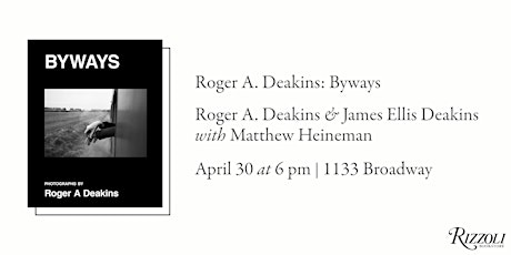 Roger A. Deakins: Byways with James Ellis Deakins and Matthew Heineman