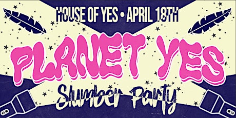 PLANET YES · Slumber Party