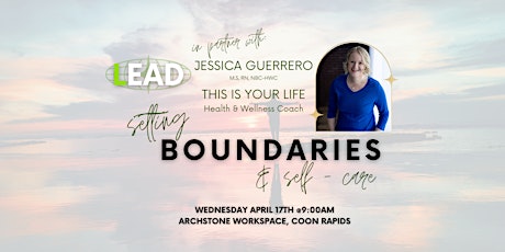 LEAD Network Lab: Setting Boundaries & Self Care with Jessica Guerrero!