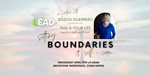 Imagen principal de LEAD Network Lab: Setting Boundaries & Self Care with Jessica Guerrero!