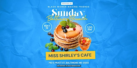 Black Women Making Friends: Sunday Brunch @ Miss Shirley's Cafe