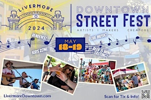 Primaire afbeelding van Livermore Downtown Street Fest 2024,  May 18th and 19th