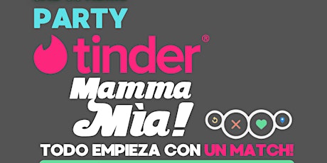 Imagen principal de SÁB 06 ABRIL :: PARTY TINDER :: MAMMA MÍA! EN SANTA FE