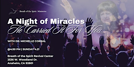 A Night of Miracles on Sunday April 21, 2024