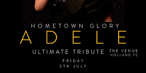 Imagem principal do evento Hometown Glory - Ultimate Adele Tribute Show