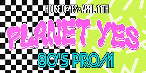 Imagem principal do evento PLANET YES · 80's Prom