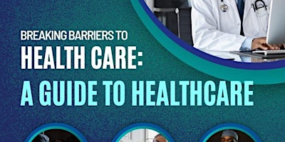 Hauptbild für Breaking Barriers To Healthcare: A Guide To Healthcare