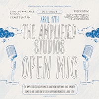 Immagine principale di Amplified Studios April Open Mic Early RSVP 