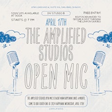 Amplified Studios April Open Mic Early RSVP