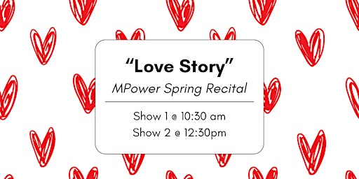Primaire afbeelding van LOVE STORY - MPower Spring Recital
