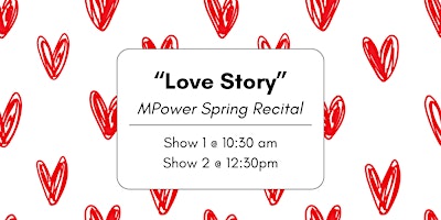 Imagem principal de LOVE STORY - MPower Spring Recital