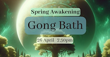 Hauptbild für Spring Awakening GONG BATH Meditation with Magdalena