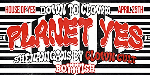 Imagem principal do evento PLANET YES · Down to Clown