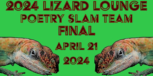 Primaire afbeelding van Lizard Lounge Poetry Jam Slam Team Final