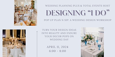 Image principale de Designing "I Do" - A Wedding Design Plan & Sip