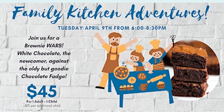 Family Kitchen Adventures Baking Class Tues  April 9th