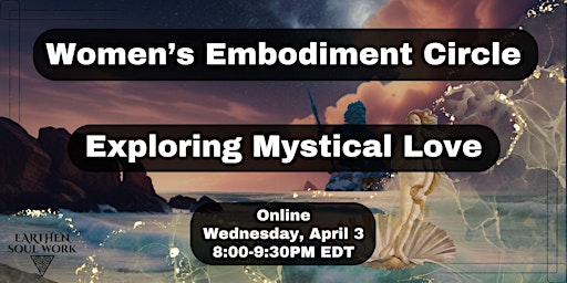 Women's Embodiment Circle: Exploring Mystical Love primary image