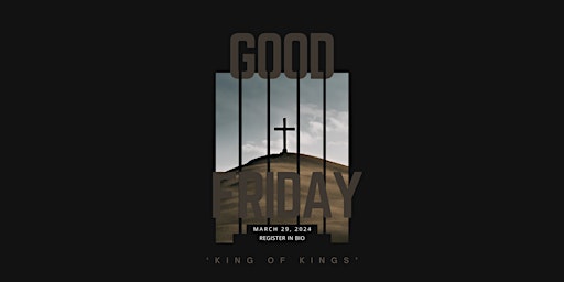 Primaire afbeelding van Good Fridays: King of Kings