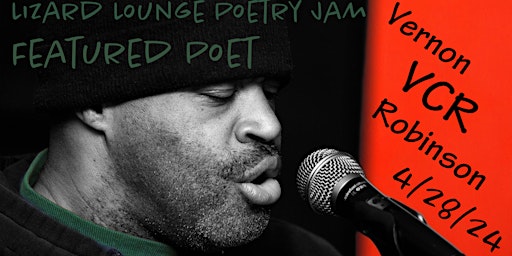 Imagem principal do evento Lizard Lounge Poetry Jam- Vernon C Robinson