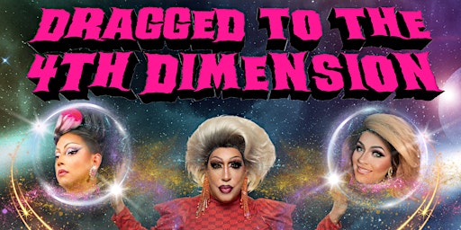 Imagem principal do evento Dragged To The 4th Dimension