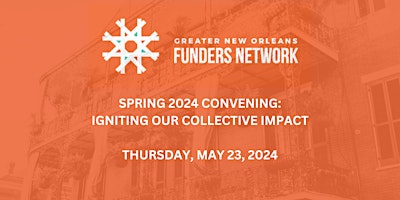 Image principale de GNOFN Spring 2024 Convening: Igniting Our Collective Impact