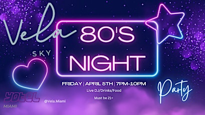 80's Night at Vela Sky