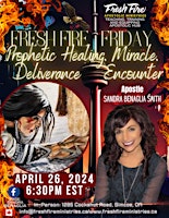 Imagem principal do evento Fresh Fire Friday - Prophetic Healing, Deliverance Encounter