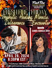 Fresh Fire Friday - Prophetic Healing, Deliverance Encounter