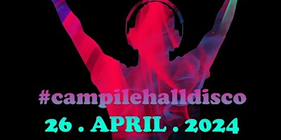 Hauptbild für APRIL#campilehalldisco