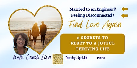 Married to an Engineer? Feeling Disconnected?  Love Again!