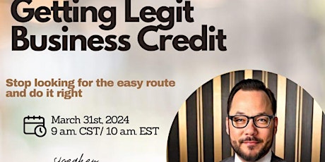 Come learn about Business Credit the Legit Way