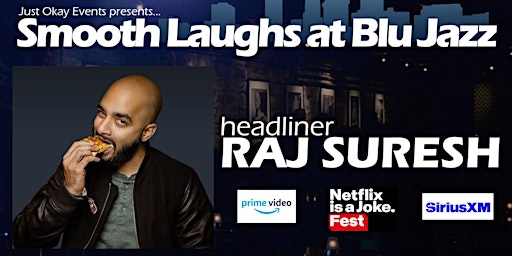 Hauptbild für Smooth Laughs at Blu Jazz with Raj Suresh